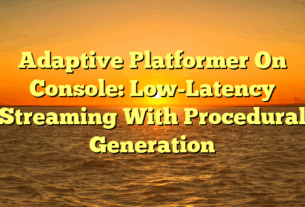 Adaptive Platformer On Console: Low-Latency Streaming With Procedural Generation