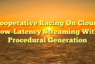 Cooperative Racing On Cloud: Low-Latency Streaming With Procedural Generation