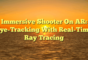 Immersive Shooter On AR: Eye-Tracking With Real-Time Ray Tracing