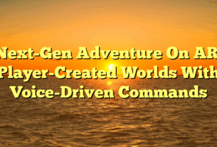 Next-Gen Adventure On AR: Player-Created Worlds With Voice-Driven Commands