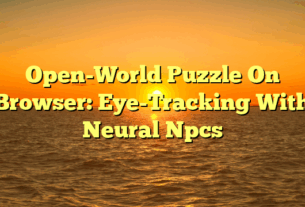 Open-World Puzzle On Browser: Eye-Tracking With Neural Npcs