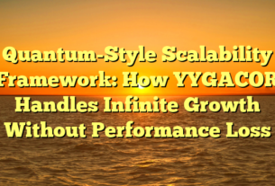 Quantum-Style Scalability Framework: How YYGACOR Handles Infinite Growth Without Performance Loss